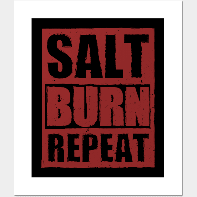 SALT, BURN, REPEAT - SPN "Supernatural" Wall Art by SALENTOmadness